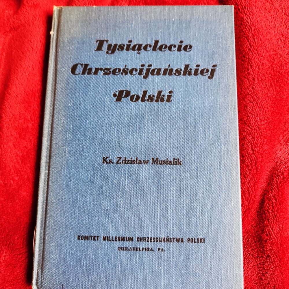 Ks. Zdzisław Musialik, "Tysiąclecie chrześcijańskiej Polski" [bdw]