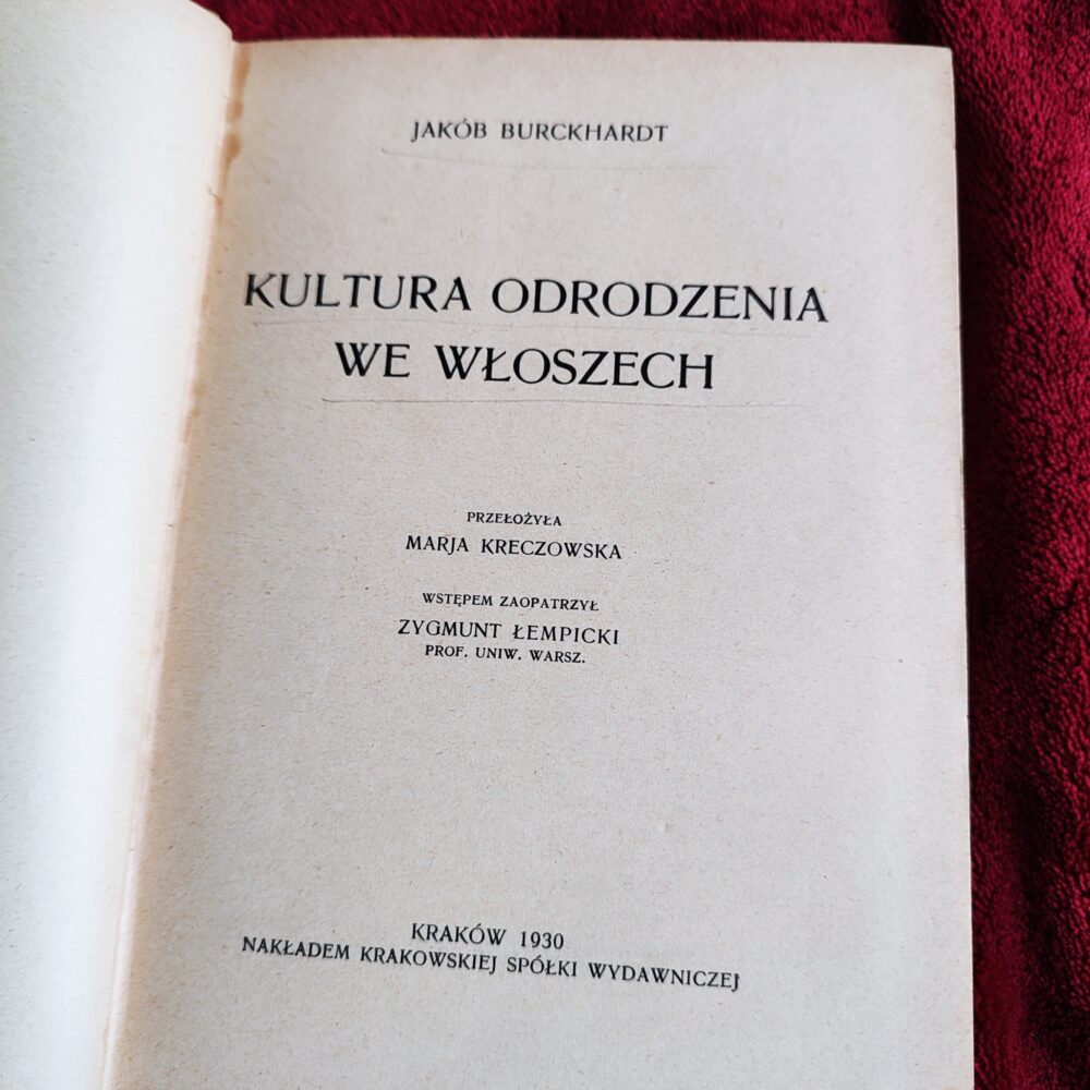 Jakób Burckhardt, "Kultura odrodzenia we Włoszech" [1930]