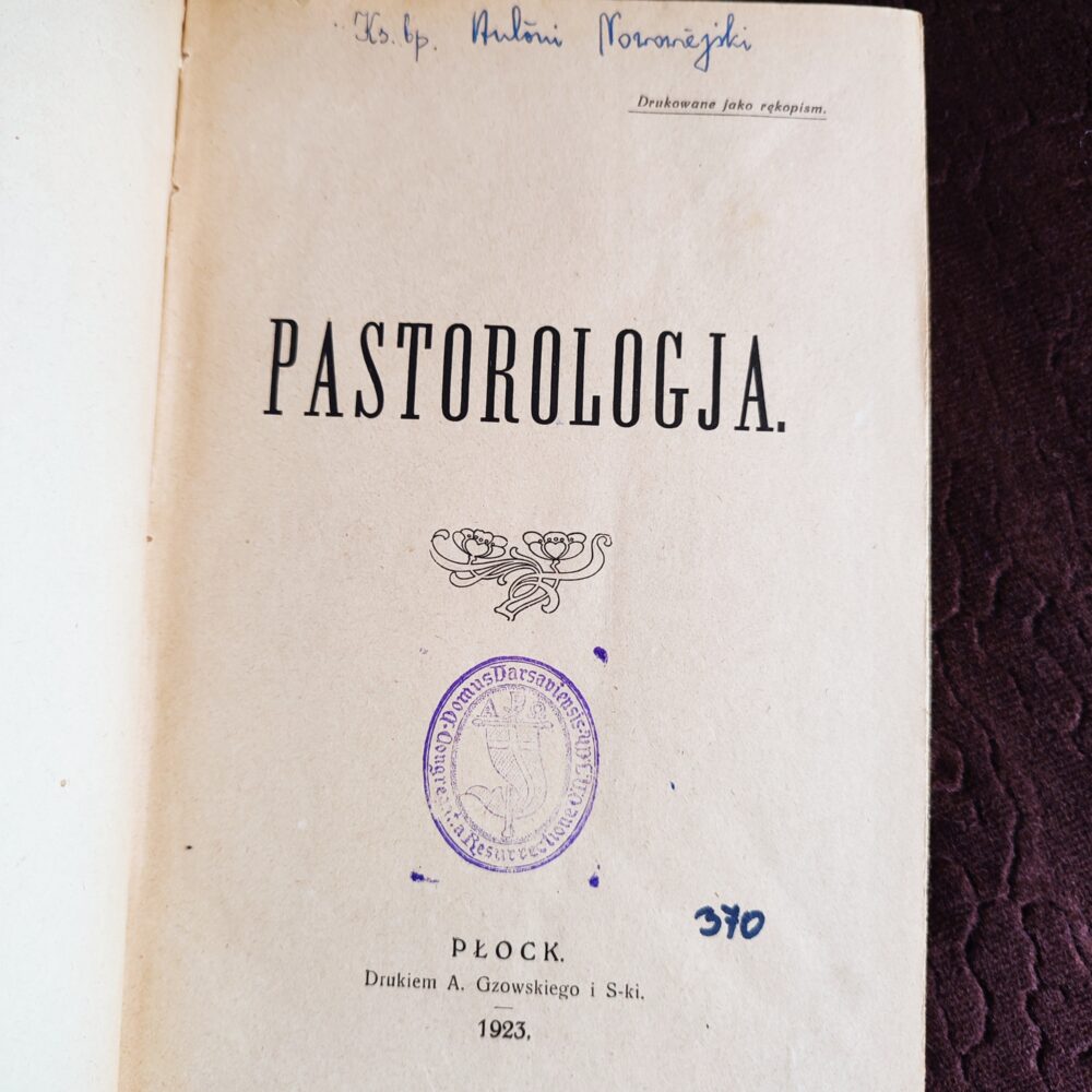 Biskup A. J. Nowowiejski, "Pastorologja" [1923]