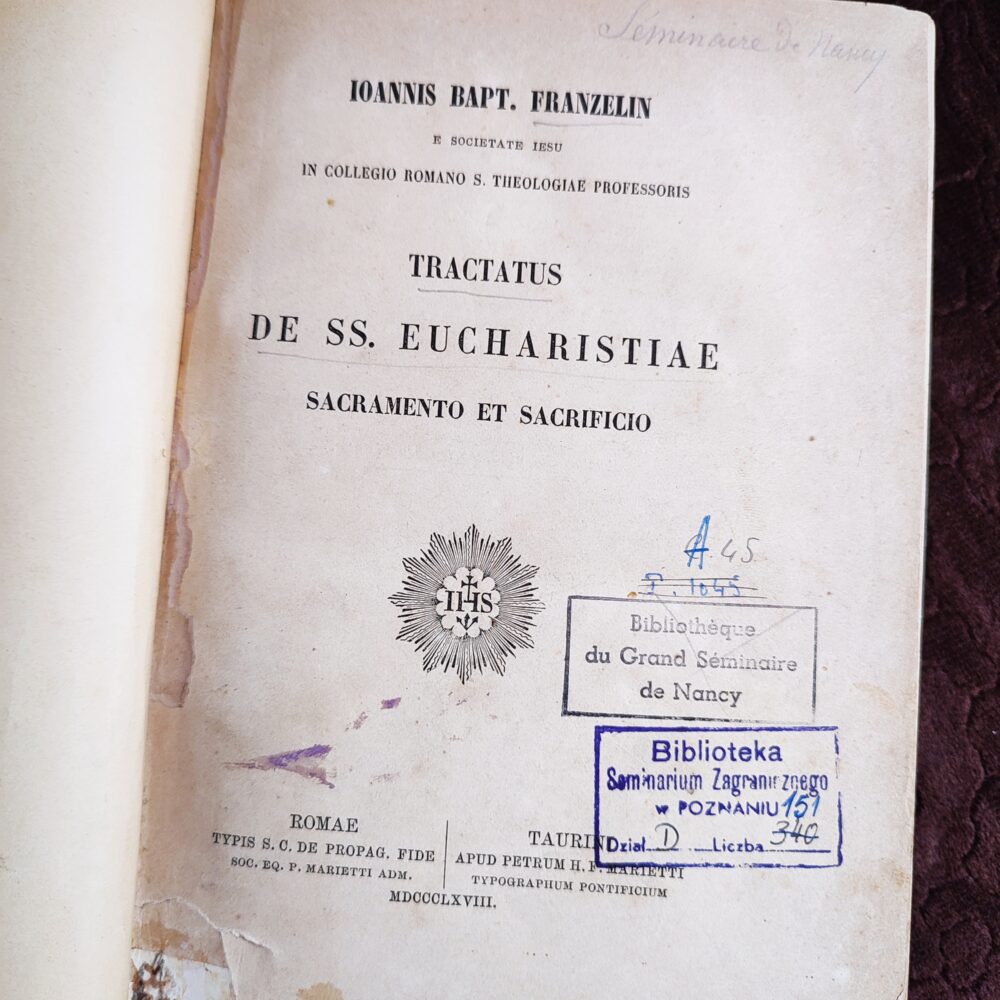 Ioannis Bapt. Franzelin, "Tractatus de SS. Eucharistiae Sacramento et Sacrificio" [1868]
