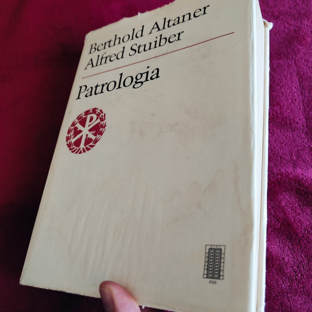 Berthold Altaner, Alfred Stuiber, "Patrologia. Życie, pisma i nauka Ojców Kościoła" [1990] (2)