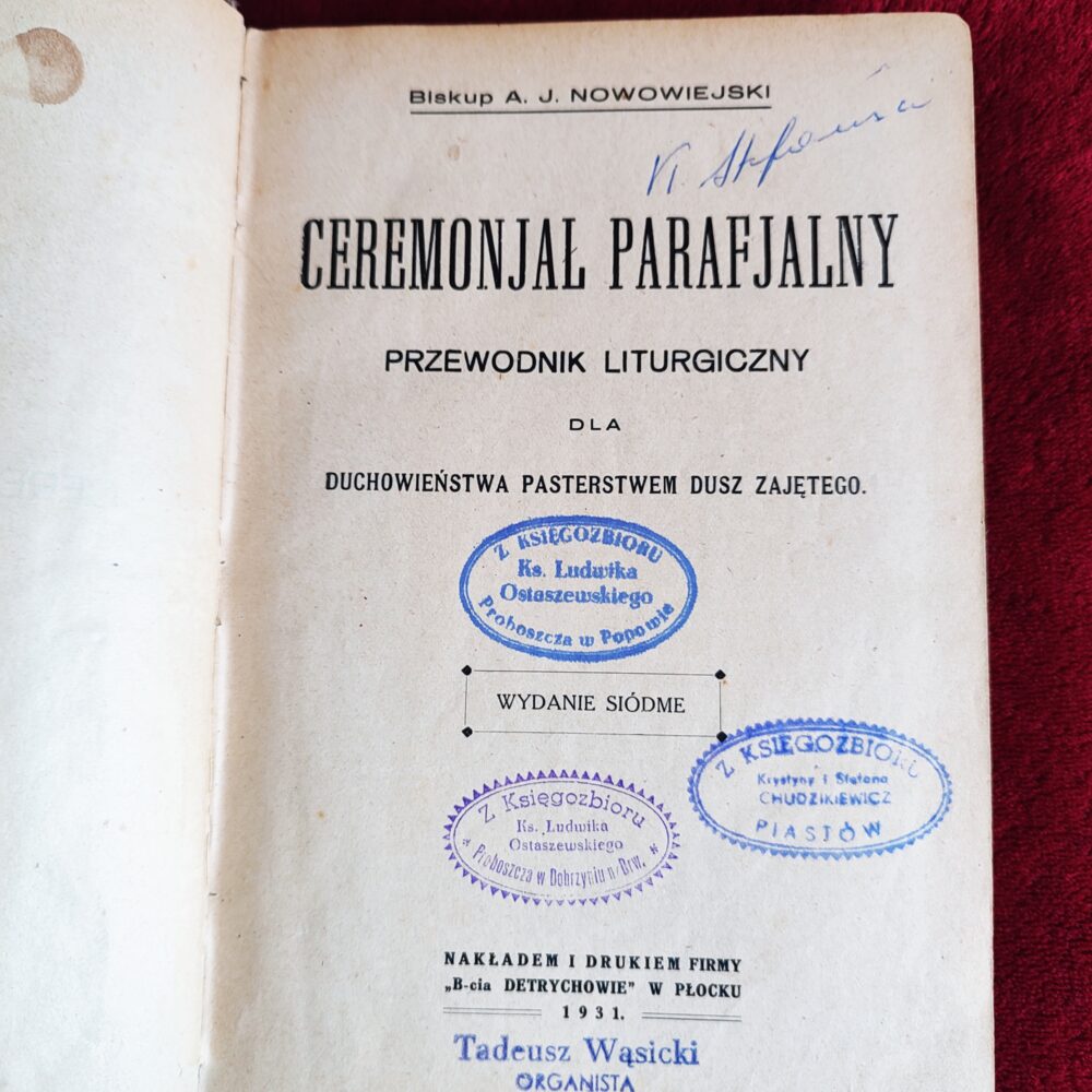 Biskup A. J. Nowowiejski, "Ceremonjał parafjalny. Przewodnik liturgiczny dla duchowieństwa pasterstwem dusz zajętego" [1931] (2)
