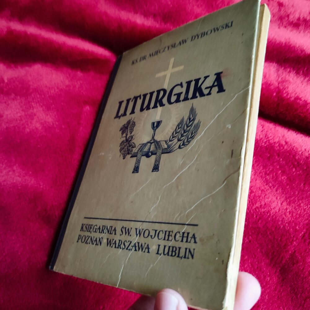 Ks. dr Mieczysław Dybowski, "Liturgika" [1954] (2)