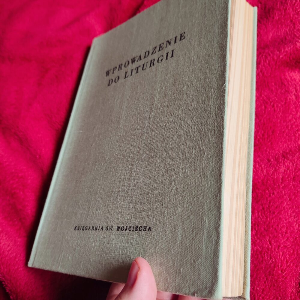 Ks. Franciszek Blachnicki, ks. Wacław Schenk, ks. Rudolf Zielasko, "Wprowadzenie do liturgii" [1967] (6)