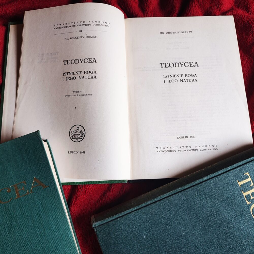 Ks. Wincenty Granat, "Teodycea. Istnienie Boga i Jego natura" [1968]