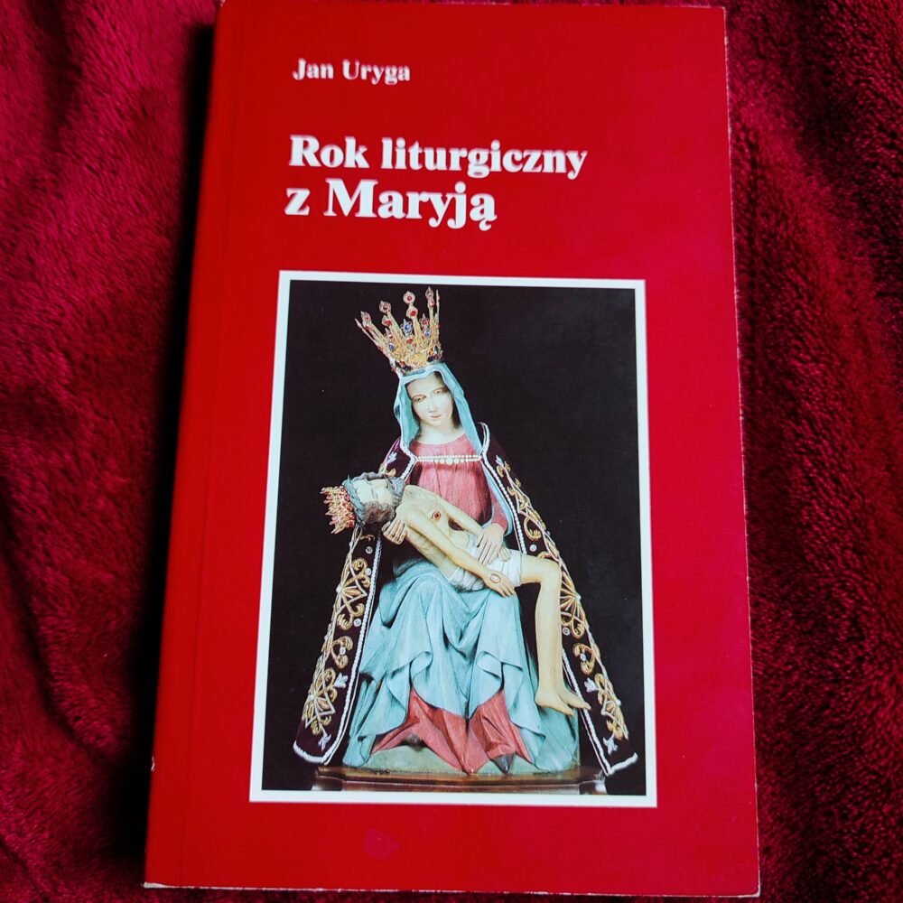 Jan Uryga, "Rok liturgiczny z Maryją" [1993]