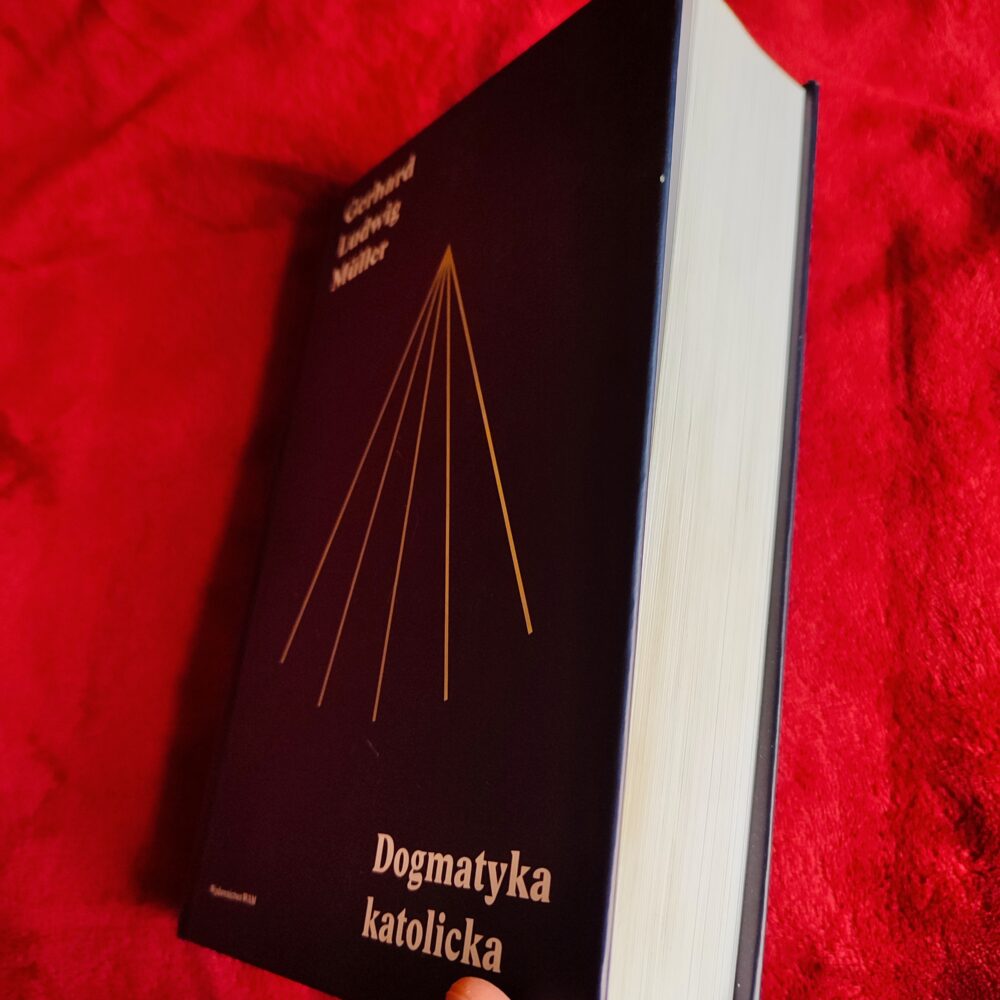 Kardynał Gerhard Ludwig Müller, "Dogmatyka katolicka" [2015] (2)
