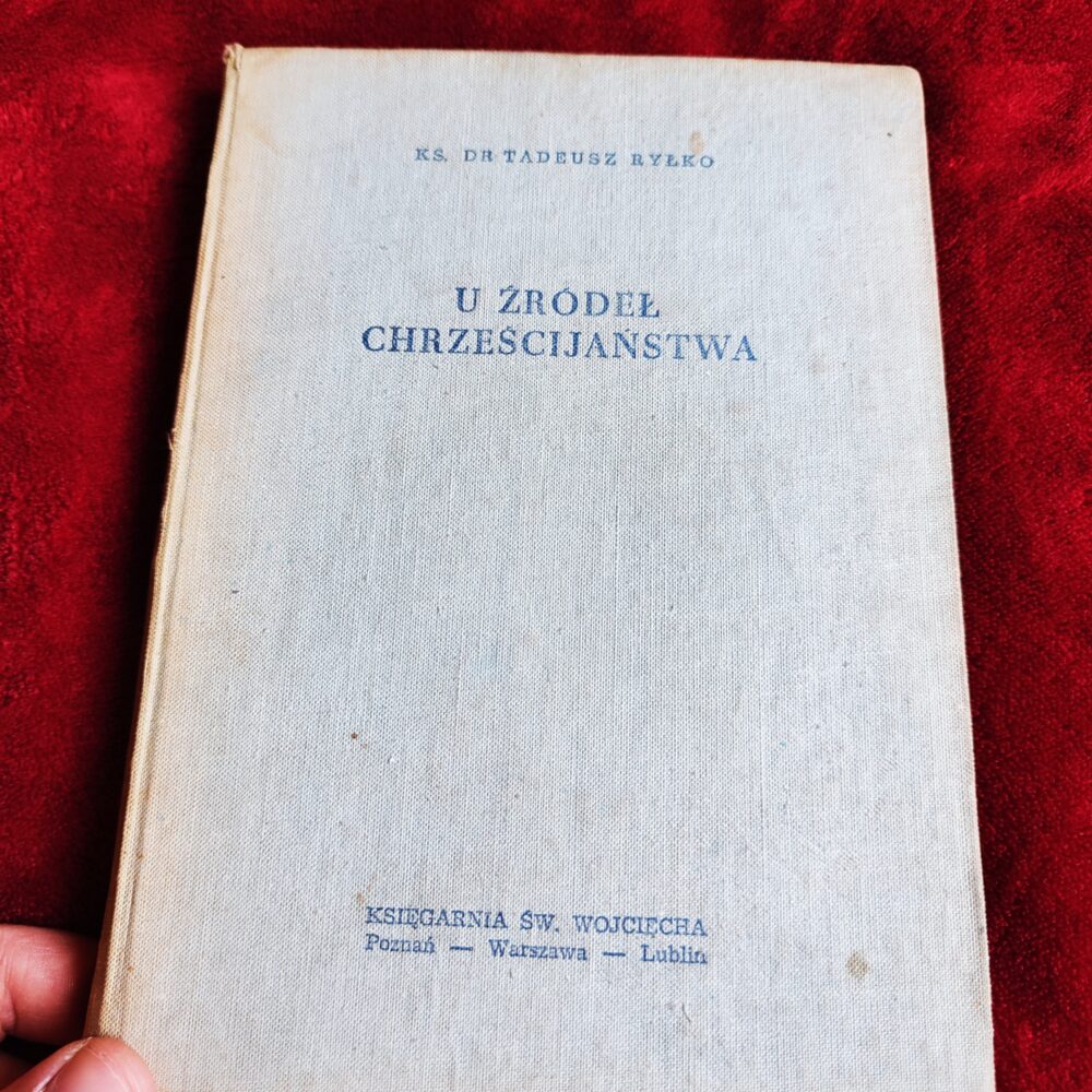 Ks. dr Tadeusz Ryłko, "U źródeł chrześcijaństwa" [1959]