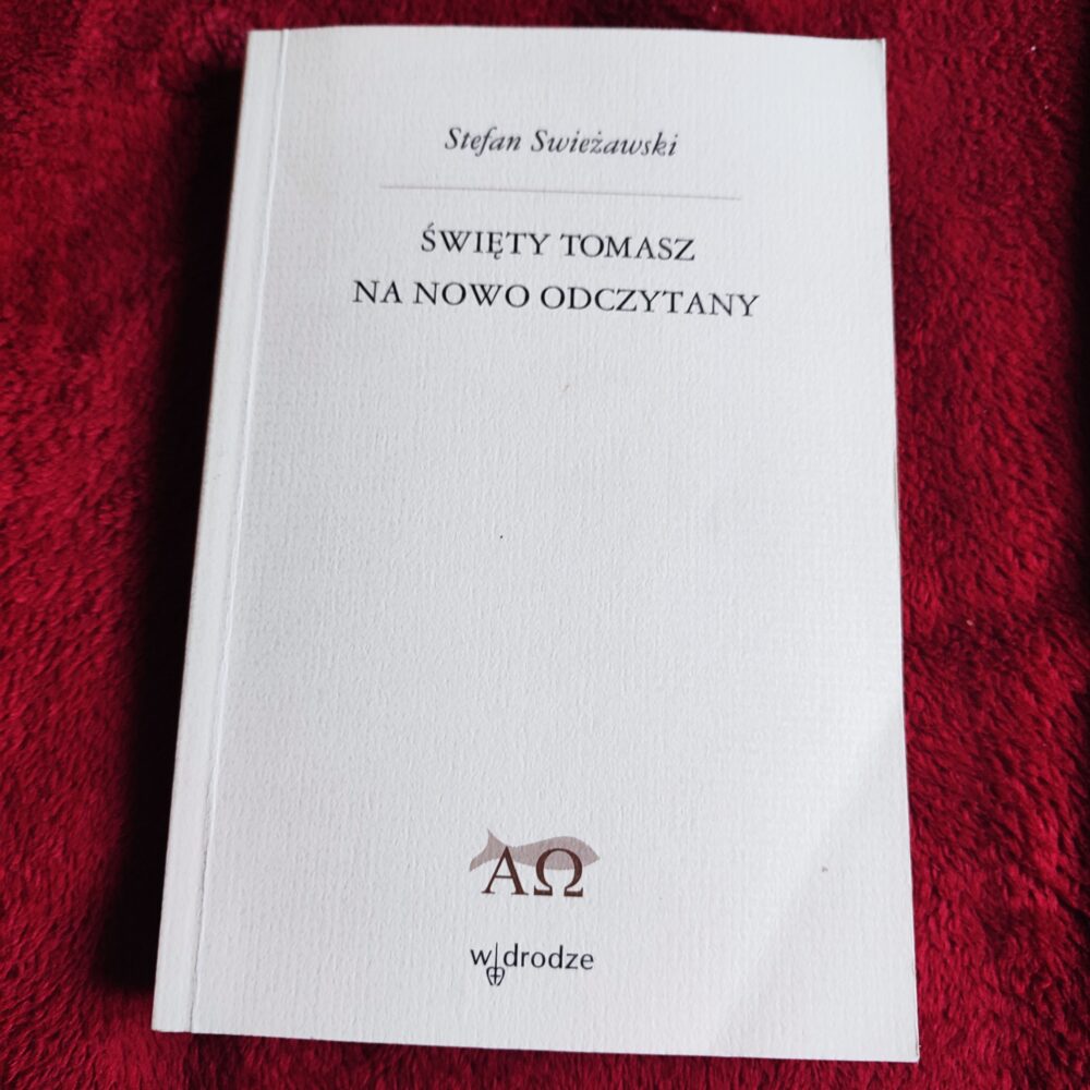 Stefan Swieżawski, "Święty Tomasz na nowo odczytany" [2002]