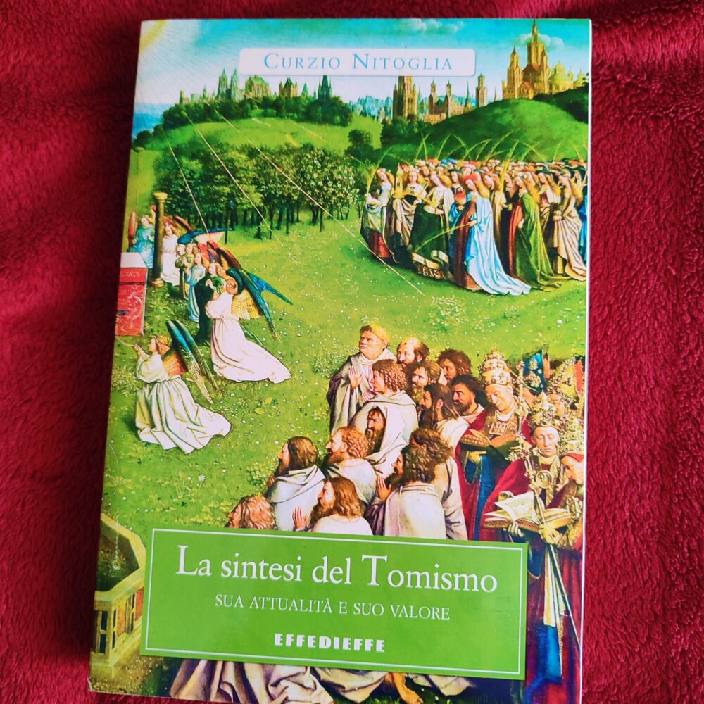 Curzio Nitoglia, "La sintesi del Tomismo. Sua attualità e suo valore" [2017]