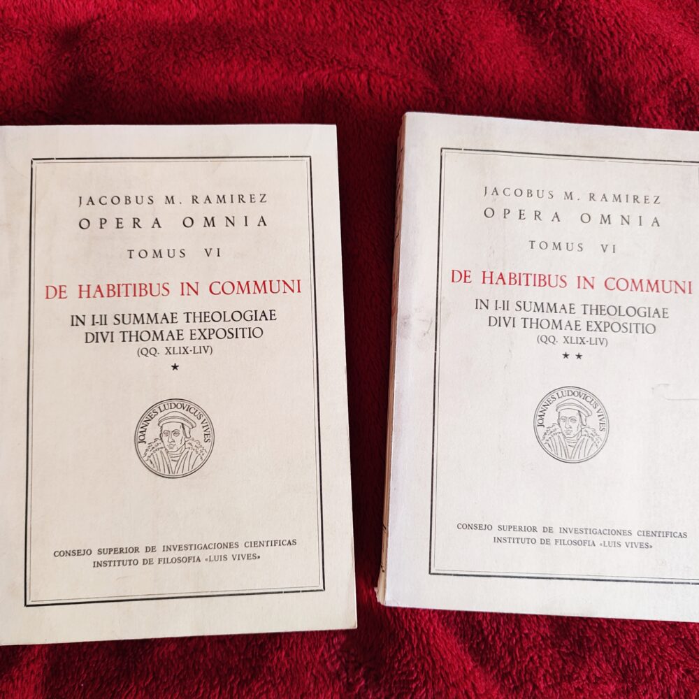 Jacobus M. Ramirez, "De habitibus in communi. In I-II Summae Theologiae Divi Thomae expositio (qq. XLIX-LIV)" (2 t.) [1973]