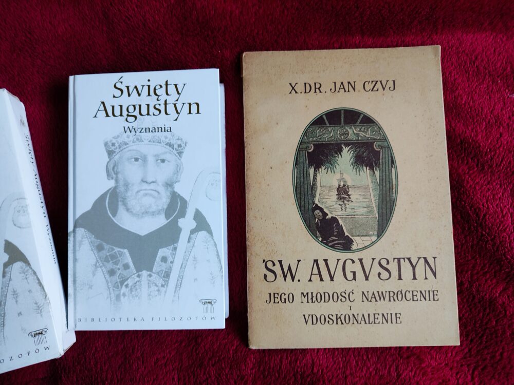 Ks. dr. Jan Czuj, "Św. Augustyn. Jego młodość, nawrócenie i udoskonalenie" [1930] + Św. Augustyn, "Wyznania" [2008]