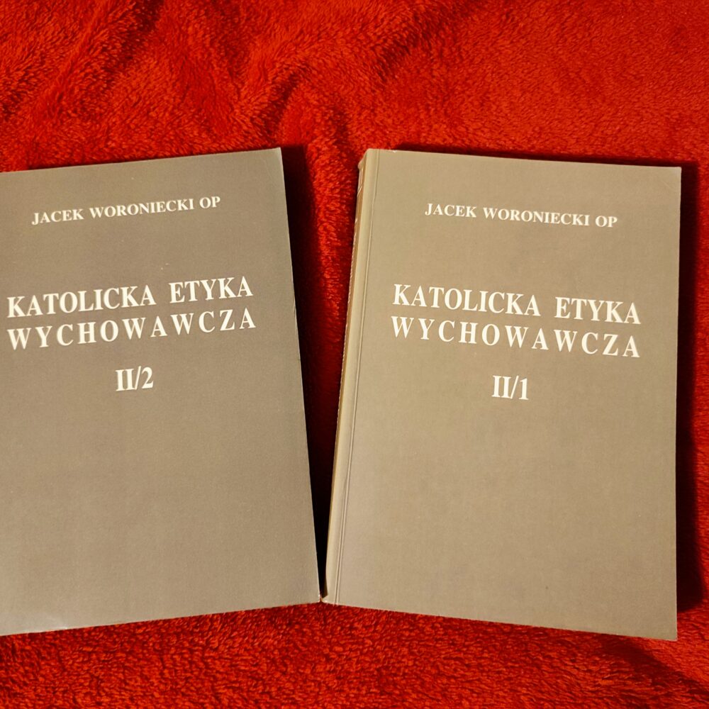 Jacek Wroniecki OP, "Katolicka etyka wychowawcza" (2 t.) [1986]