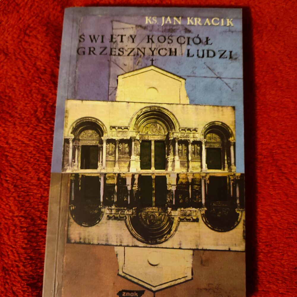 Ks. Jan Kracik, "Święty Kościół grzesznych ludzi" [1998] (2)