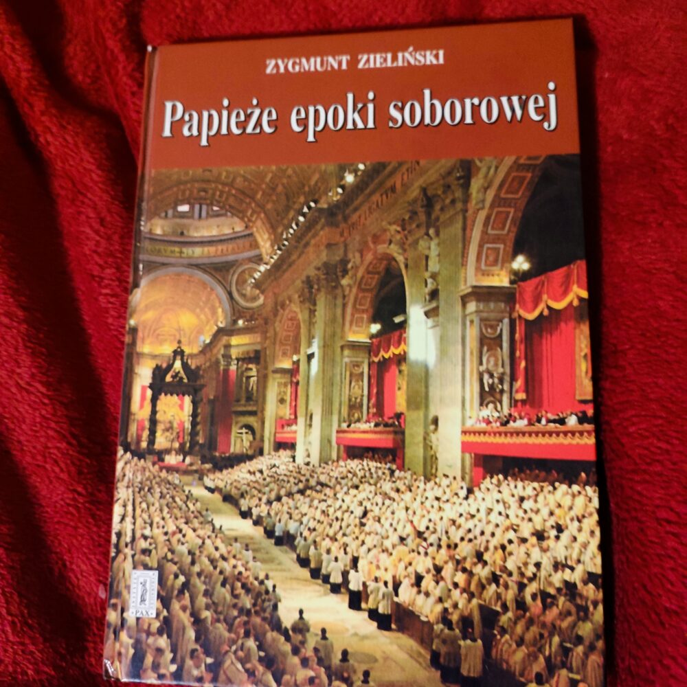 Zygmunt Zieliński, "Papieże epoki soborowej" [2006]