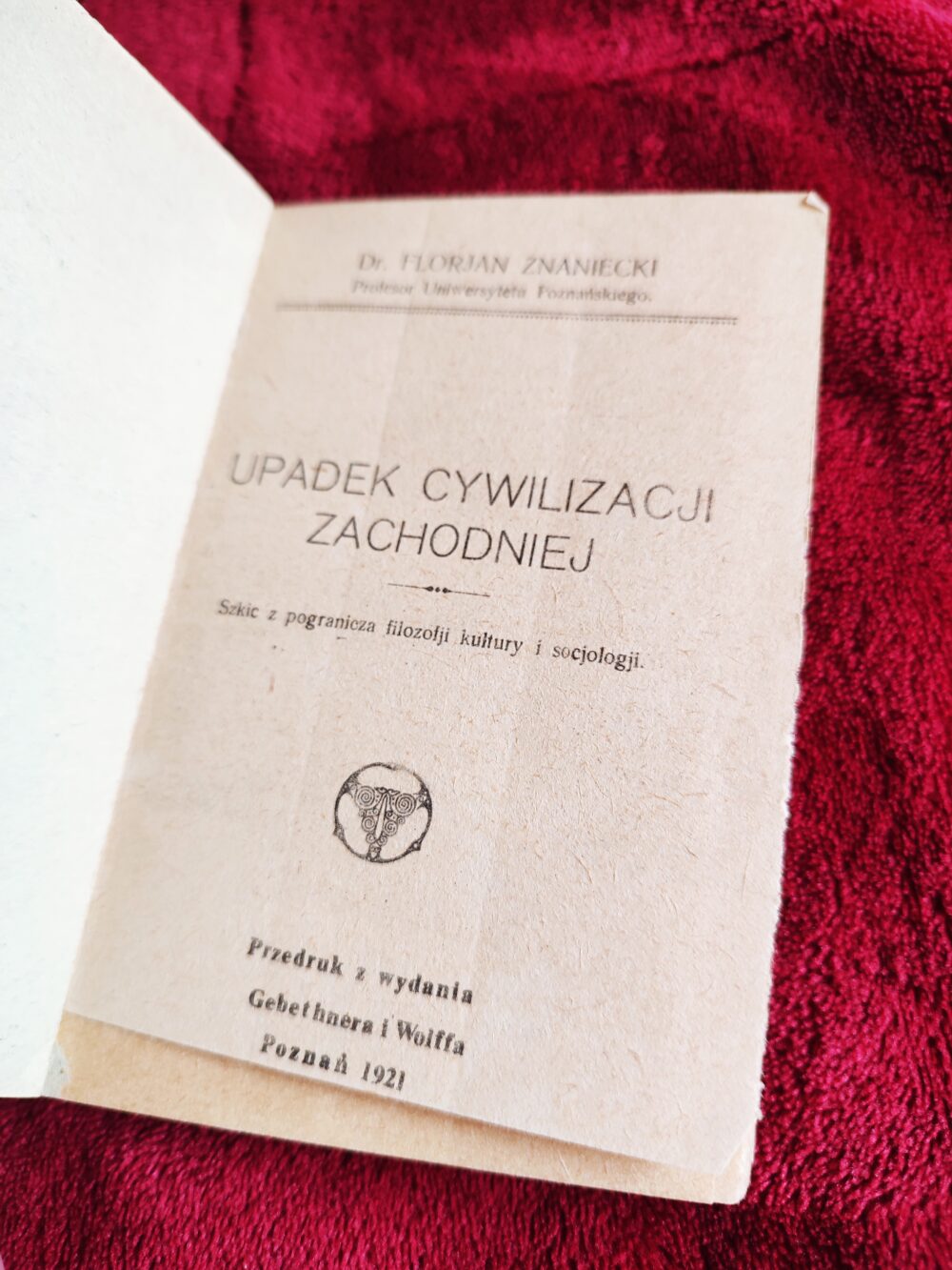 Florjan Znaniecki, "Upadek cywilizacji zachodniej" [1921] - obrazek 2