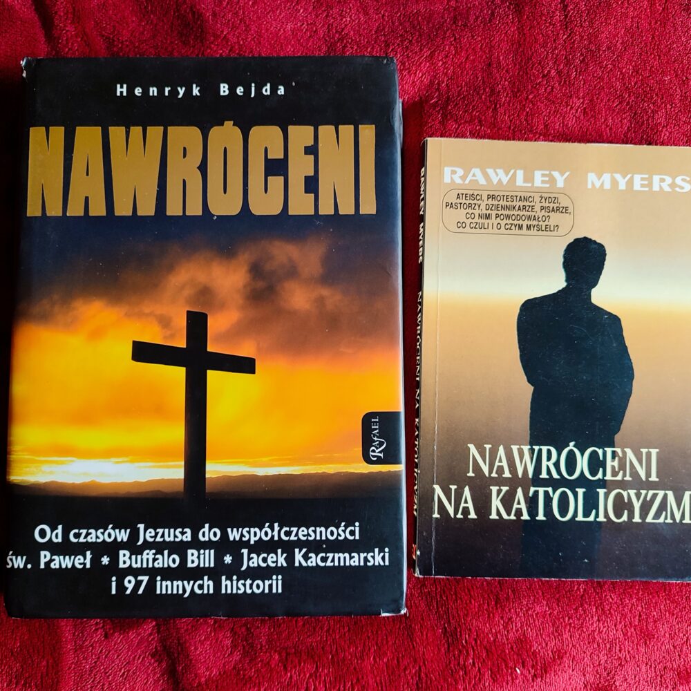 Henryk Bejda, "Nawróceni" [2008] + Rawley Myers, "Nawróceni na katolicyzm" [1995]