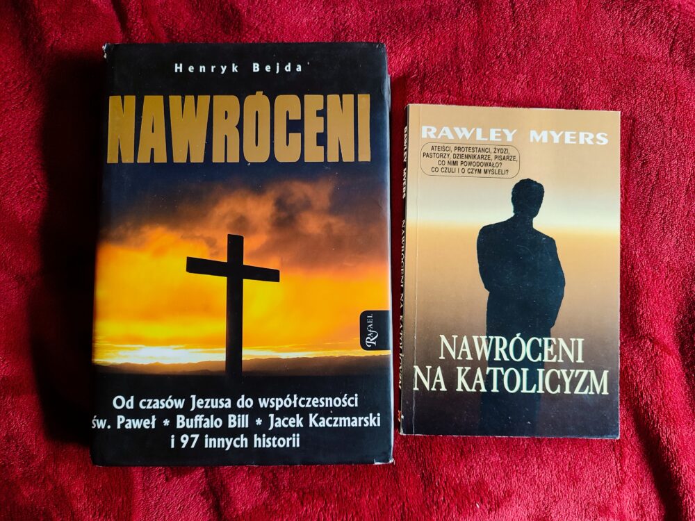 Henryk Bejda, "Nawróceni" [2008] + Rawley Myers, "Nawróceni na katolicyzm" [1995]