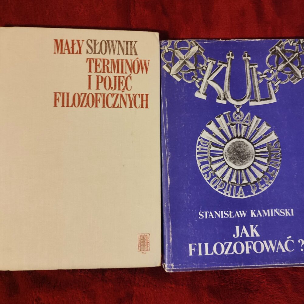 Stanisław Kamiński, "Jak filozofować" [1989] + A. Podsiad, Z. Więckowski, "Mały słownik terminów i pojęć filozoficznych dla studiujących filozofię chrześcijańską" [1983]