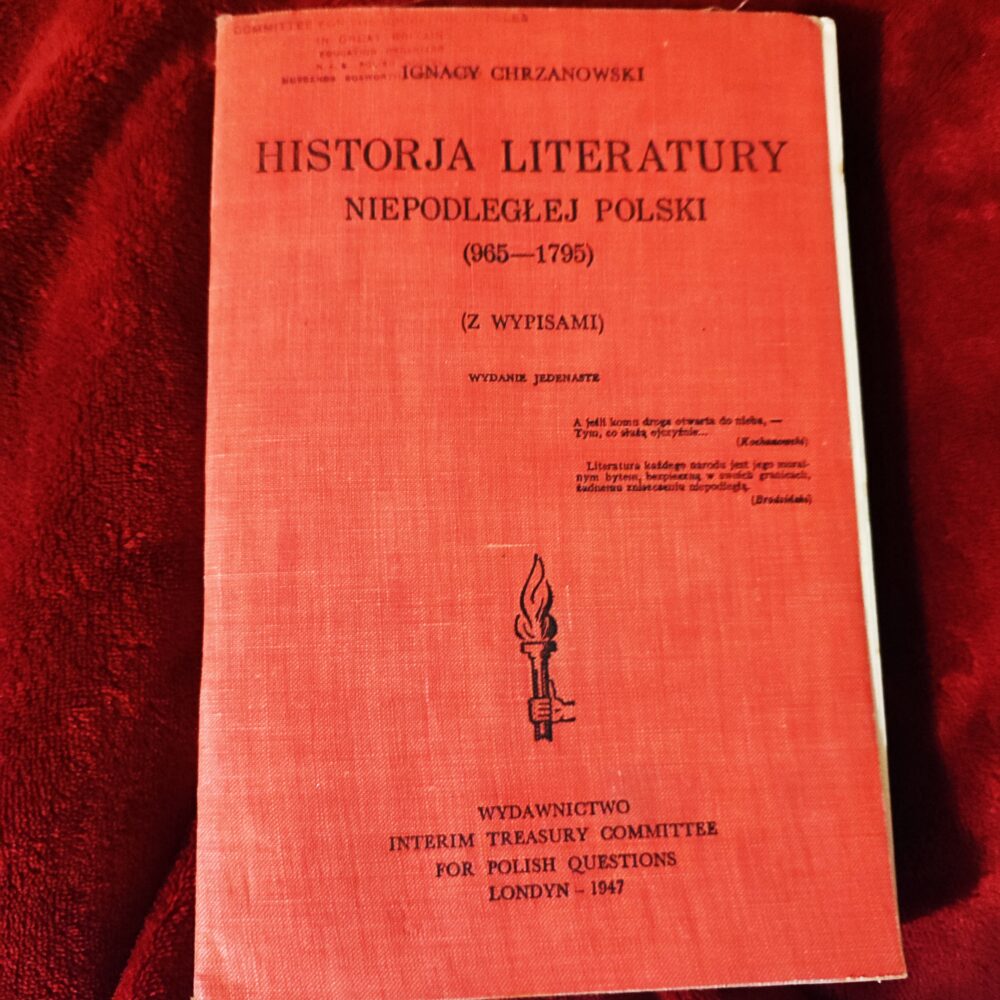 Ignacy Chrzanowski, "Historja literatury niepodległej Polski (965-1795)" [1947]