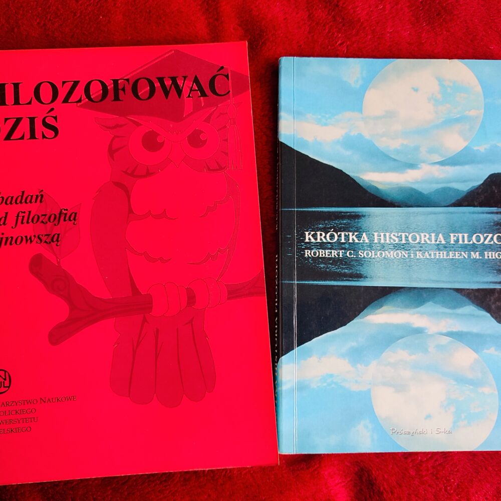 Robert C. Solomon, Kathleen M. Higgins, "Krótka historia filozofii" [1997] + Andrzej Bronk (red.), "Filozofować dziś. Z badań nad filozofią najnowszą" [1995]