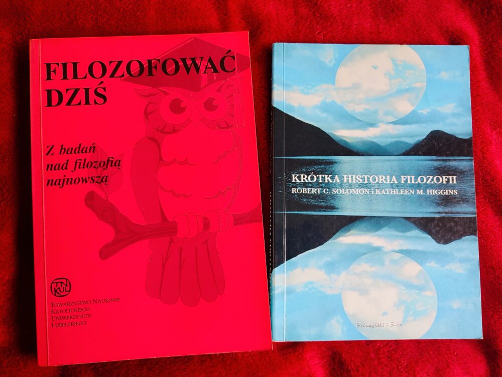 Robert C. Solomon, Kathleen M. Higgins, "Krótka historia filozofii" [1997] + Andrzej Bronk (red.), "Filozofować dziś. Z badań nad filozofią najnowszą" [1995]