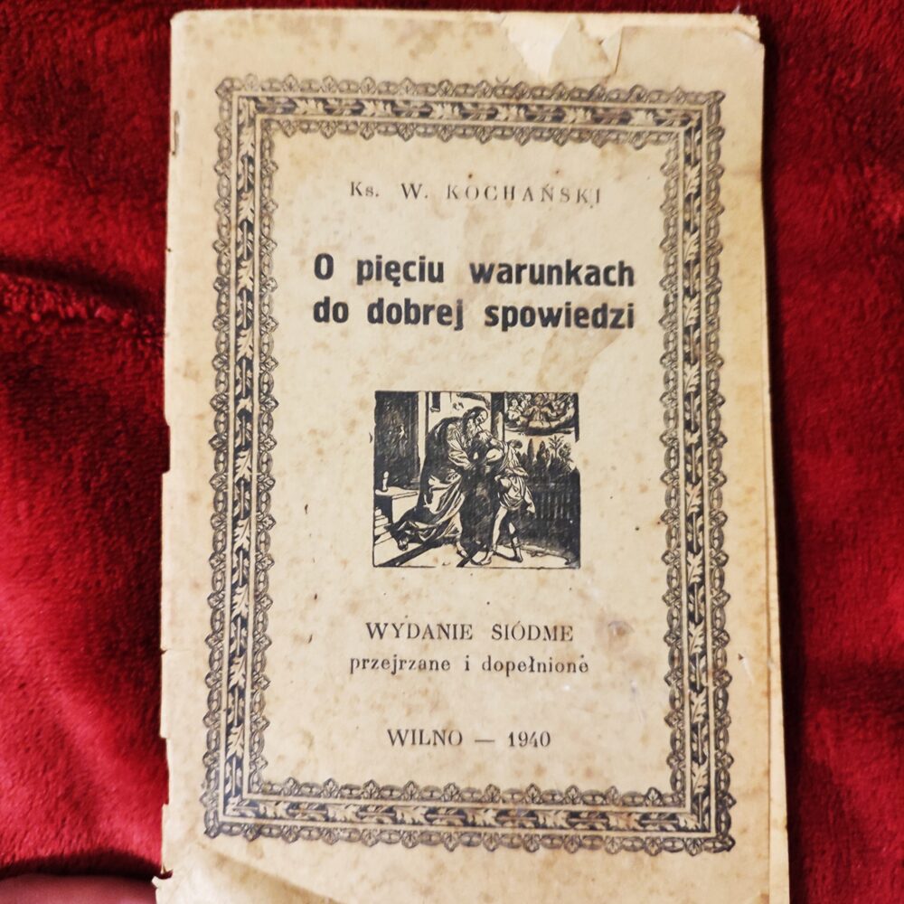 Ks. W. Kochański, "O pięciu warunkach dobrej spowiedzi" [1940]