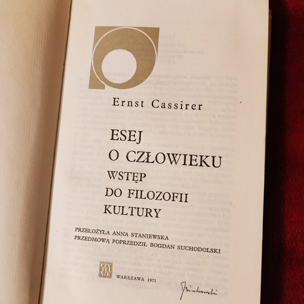 Ernst Cassirer, "Esej o człowieku. Wstęp do filozofii kultury" [1971]