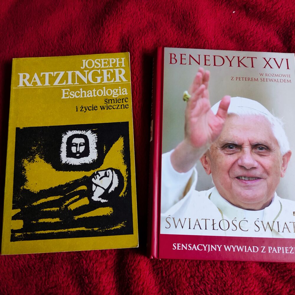 Joseph Ratzinger, "Eschatologia. Śmierć i życie wieczne" [1985] + Benedykt XVI, "Światłość świata" [2011]
