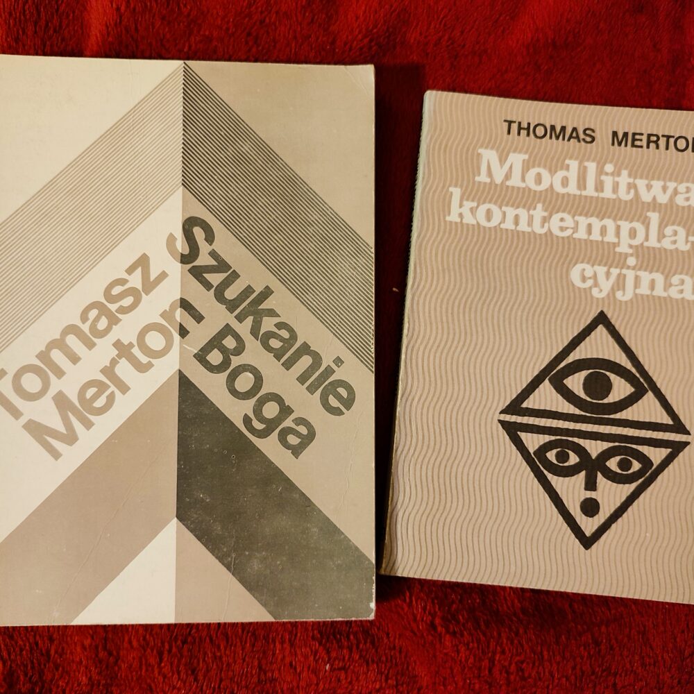 Thomas Merton, "Modlitwa kontemplacyjna" [1988] + "Szukanie Boga" [1983]