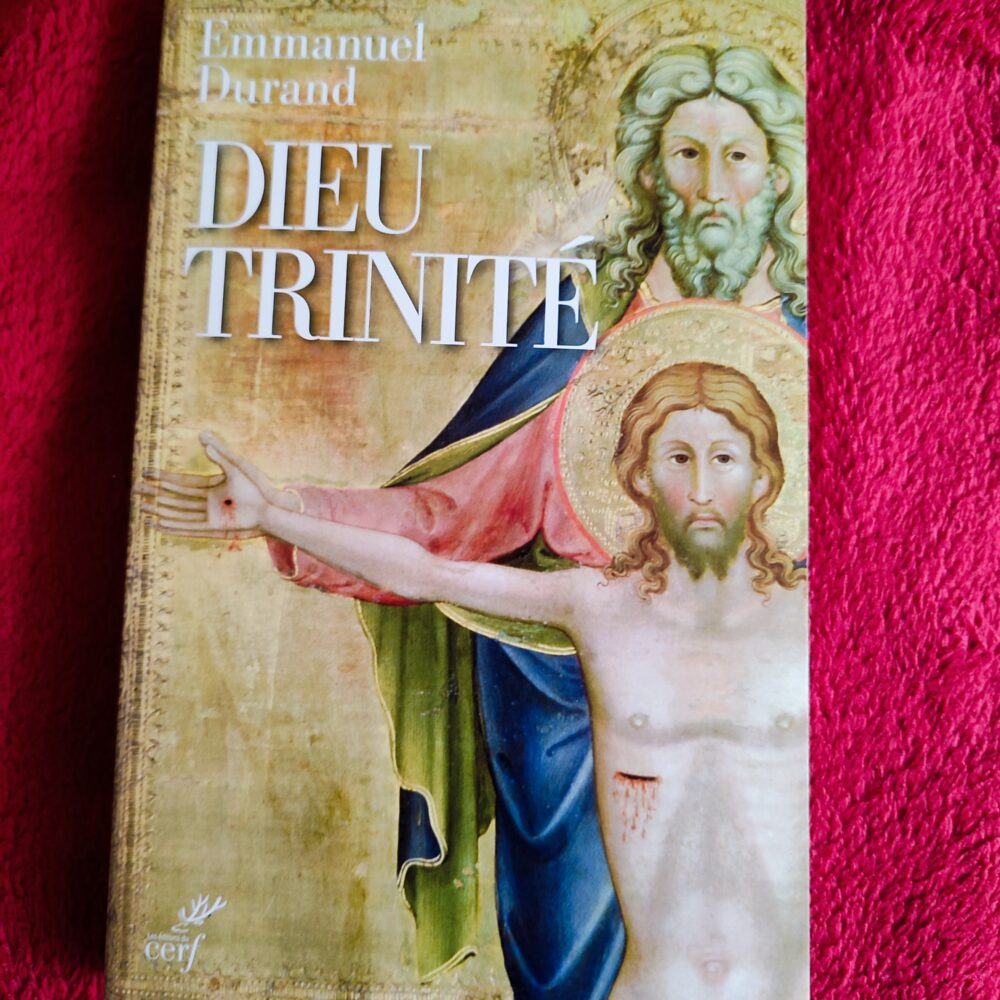 Emmanuel Durand, "Dieu Trinité : Communion et transformation" [2016]