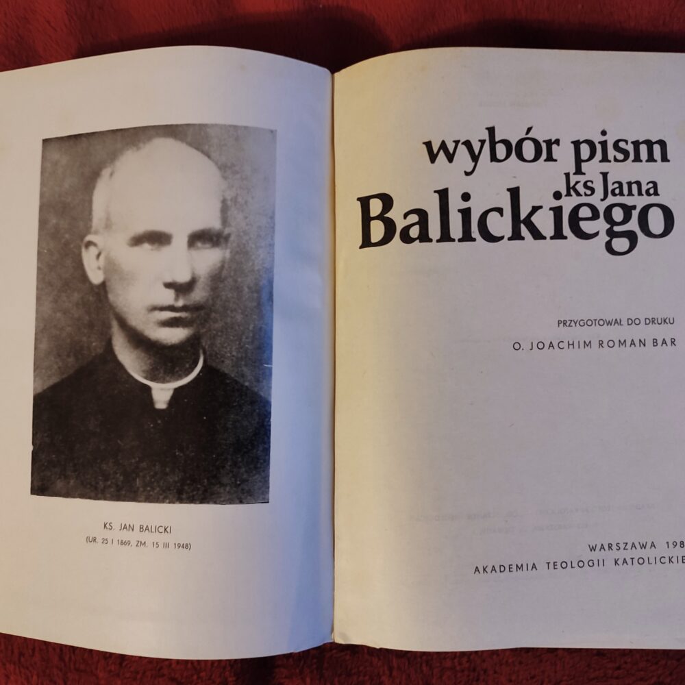O. Joachim Roman Bar (red.), "Wybór pism ks. Jana Balickiego" [1981]
