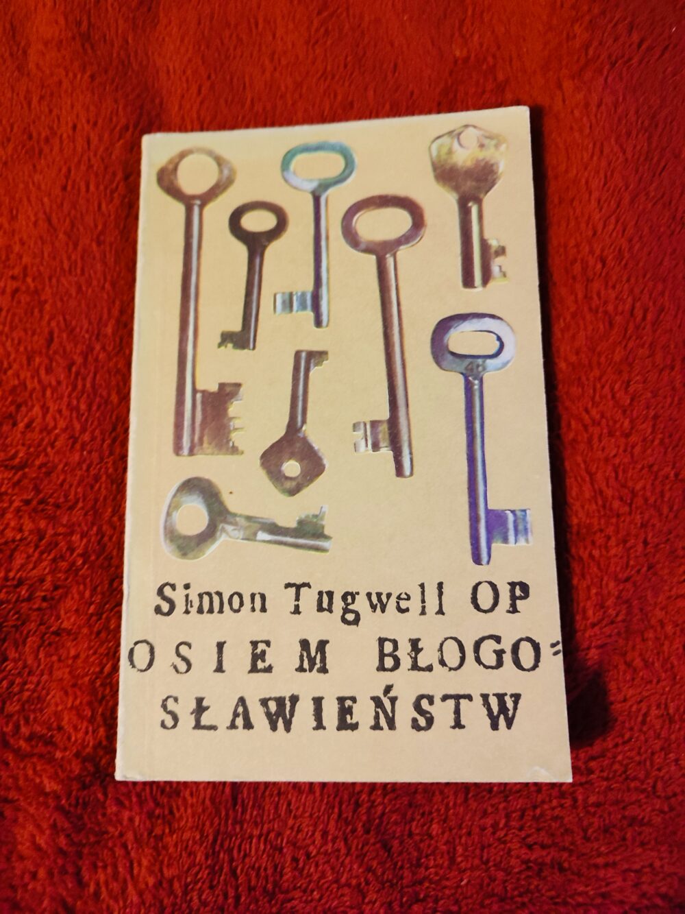 Simon Tugwell, "Osiem błogosławieństw. Rozważania nad Tradycją chrześcijańską" [1986]