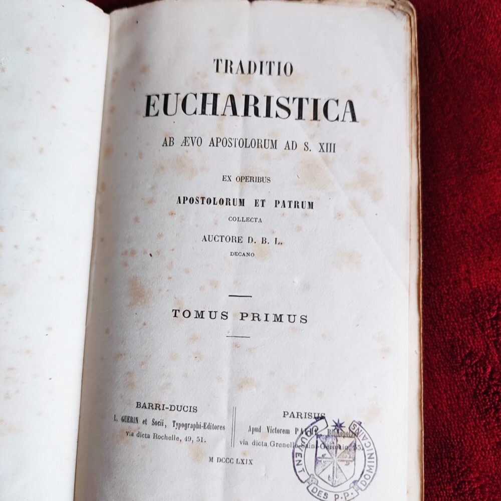 Traditio Eucharistica ab aevo Apostolorum ad s. XIII [1869]