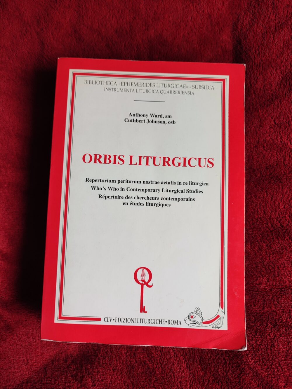 Anthony Ward, Cuthbert Johnson, "Orbis Liturgicus. Repertorium peritorum nostrae aetatis in re liturgica" [1995]