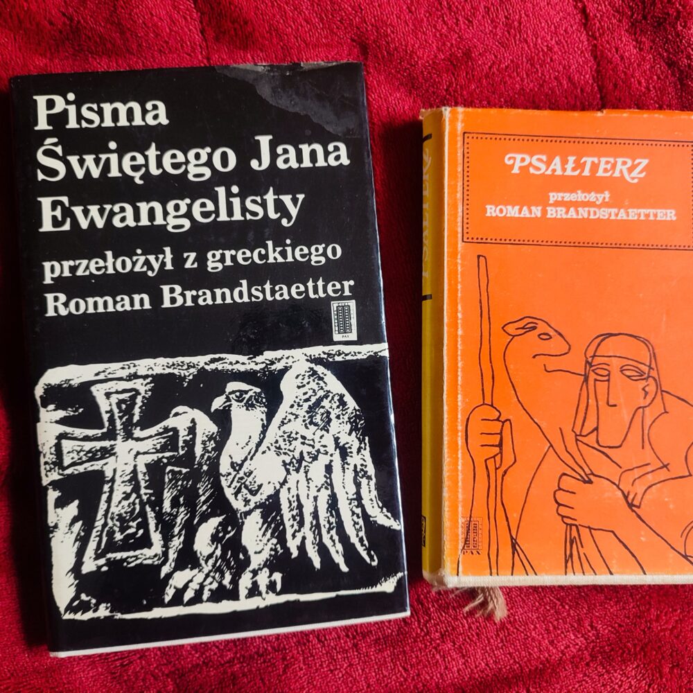 Roman Brandstaetter, "Psałterz" [1971] + "Pisma Świętego Jana Ewangelisty" [1978]