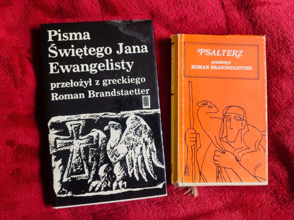 Roman Brandstaetter, "Psałterz" [1971] + "Pisma Świętego Jana Ewangelisty" [1978]