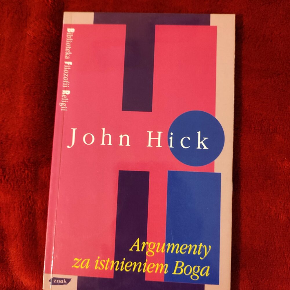 John Hick, "Argumenty za istnieniem Boga [1994]