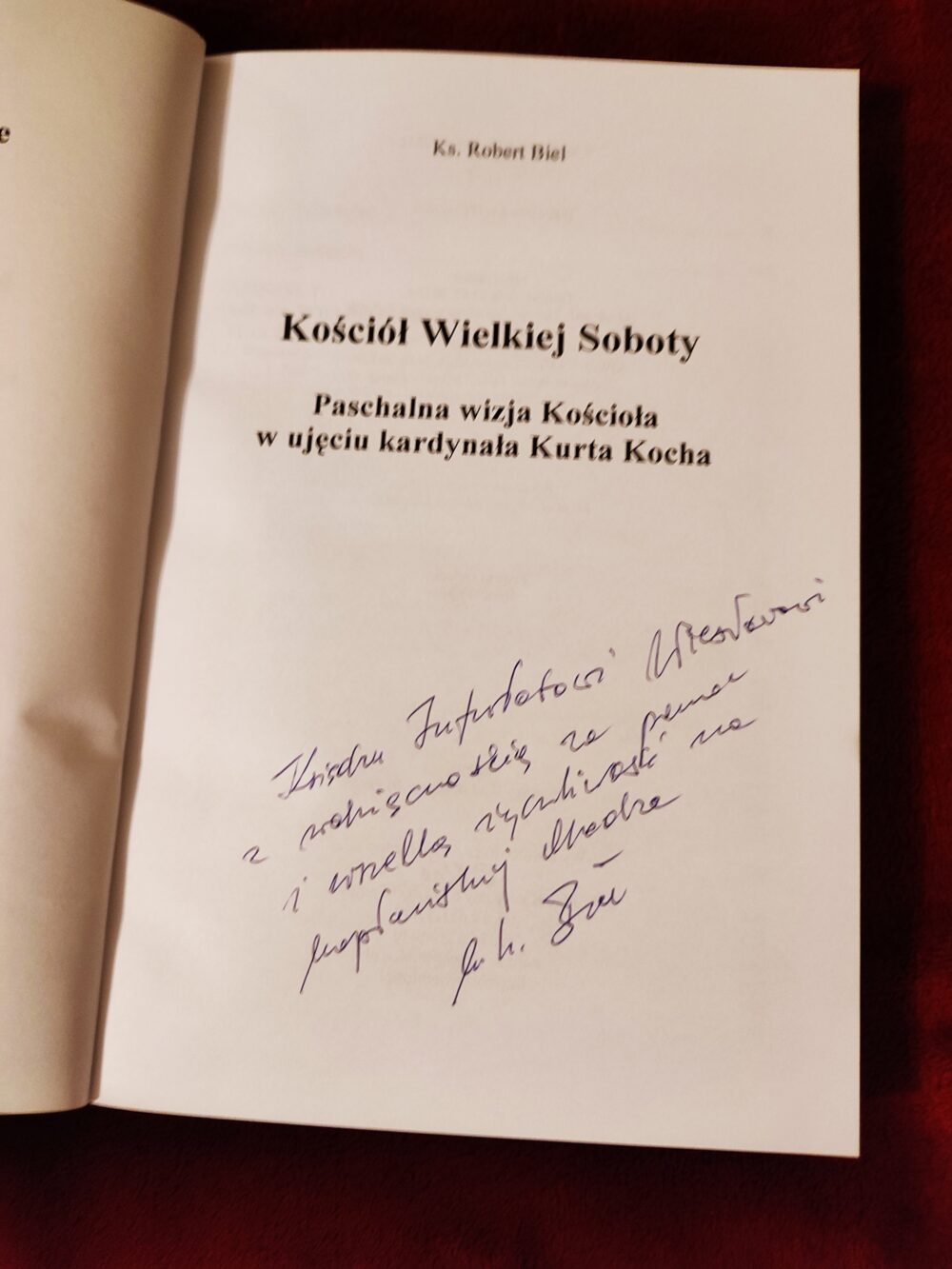 Ks. Robert Biel, "Kościół Wielkiej Soboty. Paschalna wizja Kościoła w ujęciu kardynała Kurta Kocha" [Tarnów 2012] - obrazek 2