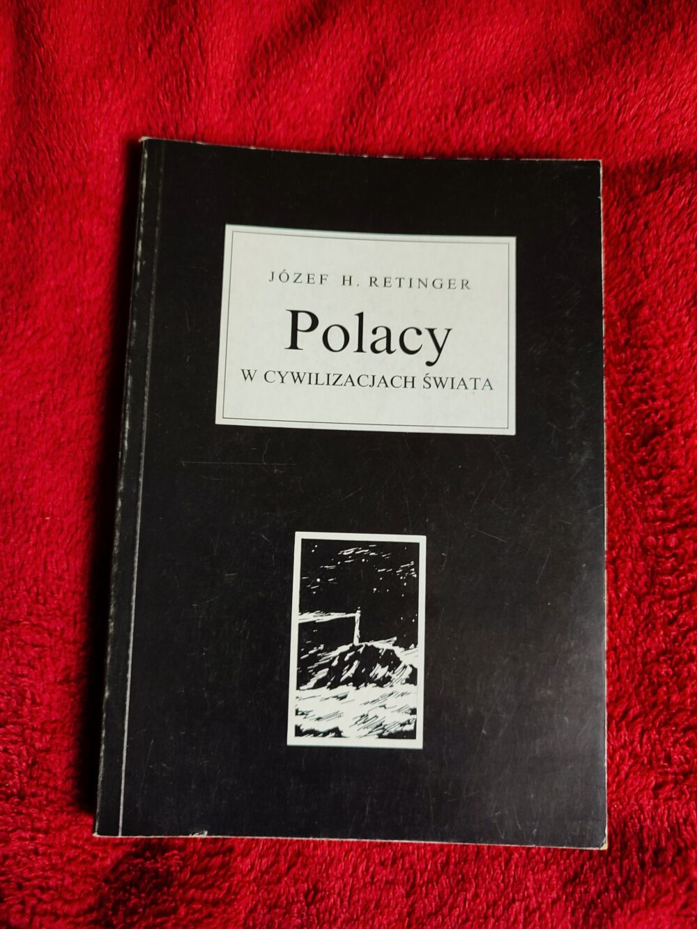 Józef H. Retinger, "Polacy w cywilizacjach świata" [1991]