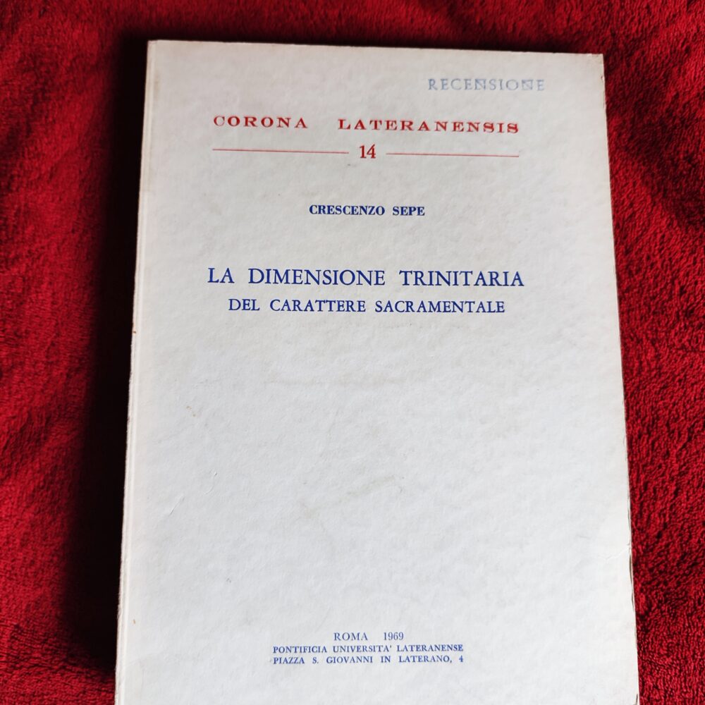 Crescenzo Sepe, "La dimensione Trinitaria del carattere sacramentale" [1969]