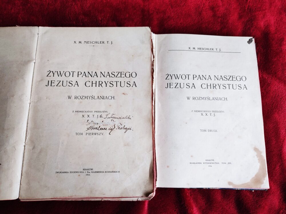 X. M. Meschler T. J., "Żywot Pana naszego Jezusa Chrystusa w rozmyślaniach" (2 t.) [1913-1914]