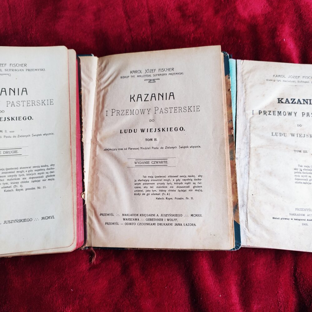 Biskup Karol Józef Fischer, "Kazania i przemowy pasterskie do ludu wiejskiego" (3 t.) [1903-1912]