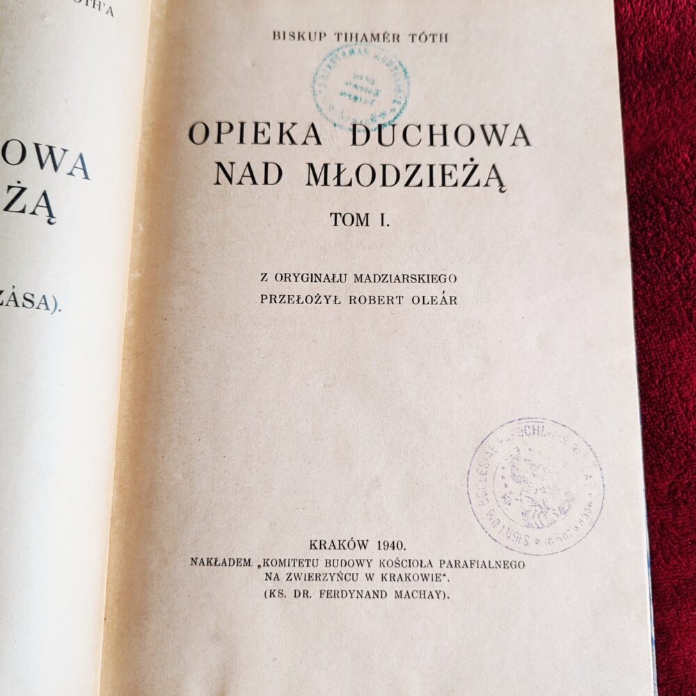 Biskup Tihamér Tóth, "Opieka duchowa nad młodzieżą" (t. I) [1940]