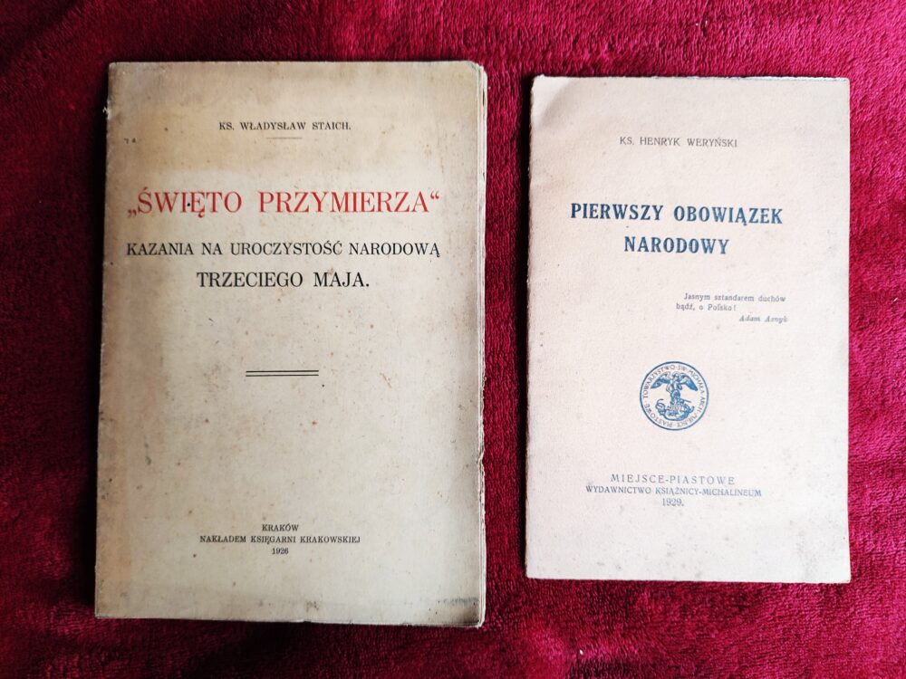 Ks. Władysław Staich, "Święto Przymierza. Kazania na Uroczystość Narodową Trzeciego Maja" [1926] + ks. Henryk Weryński, "Pierwszy obowiązek narodowy" [1929]