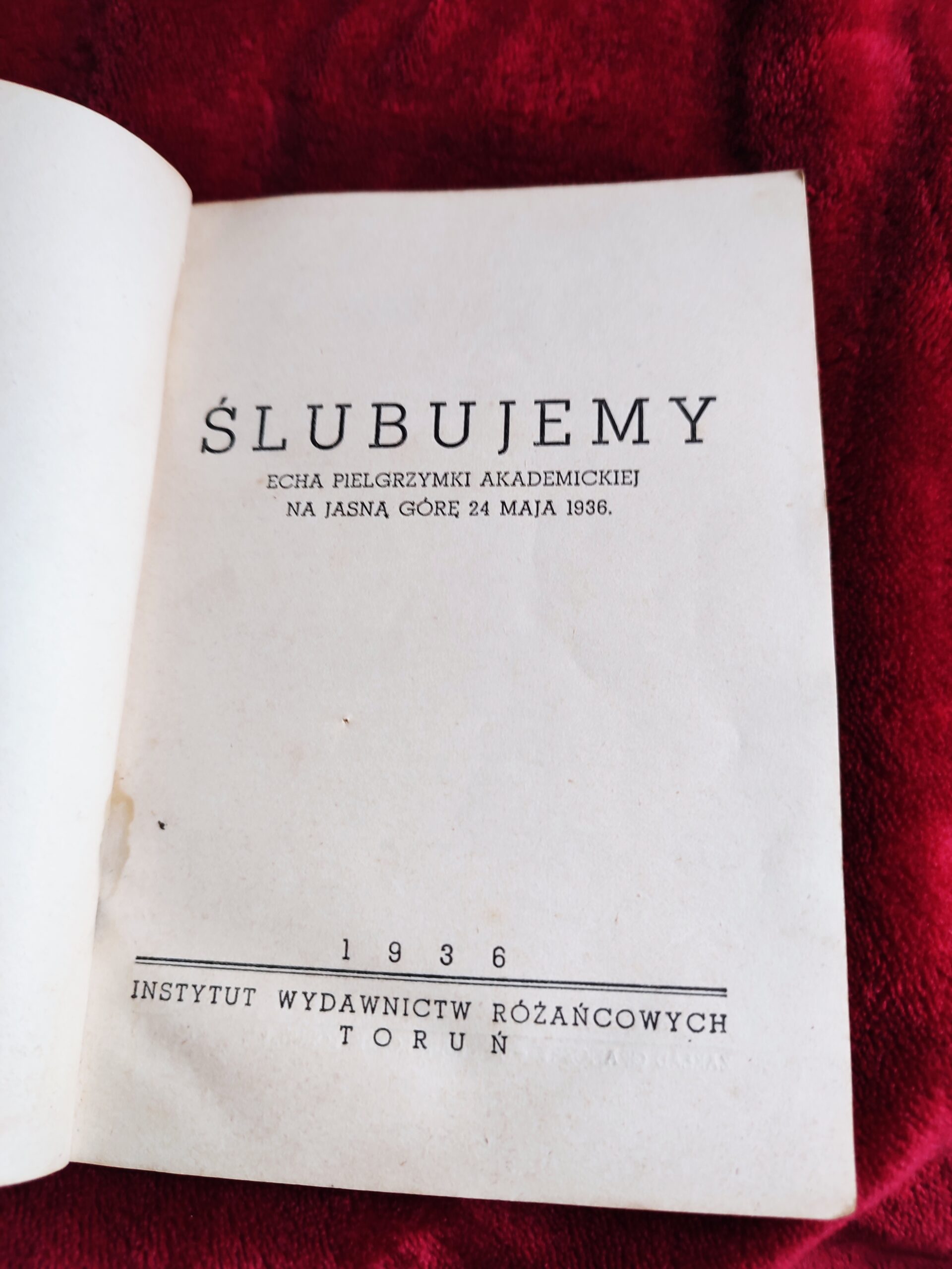 Ślubujemy! Echa pielgrzymki akademickiej na Jasną Górę 24 maja 1936