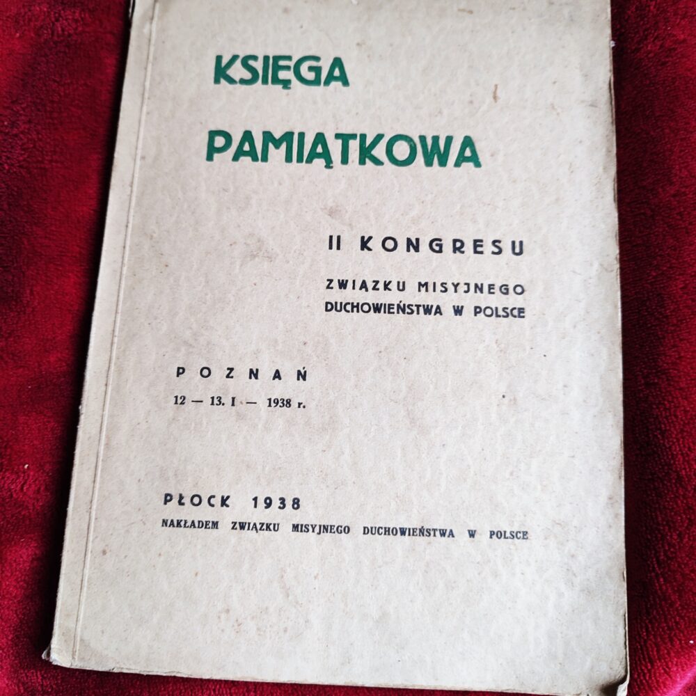 Księga Pamiątkowa II Kongresu Związku Misyjnego Duchowieństwa w Polsce [1938]