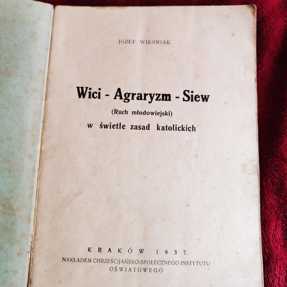 Józef Wieśniak (ks. Józef Bełch), "Wici – Agraryzm – Siew (Ruch młodowiejski) w świetle zasad katolickich" [1937]