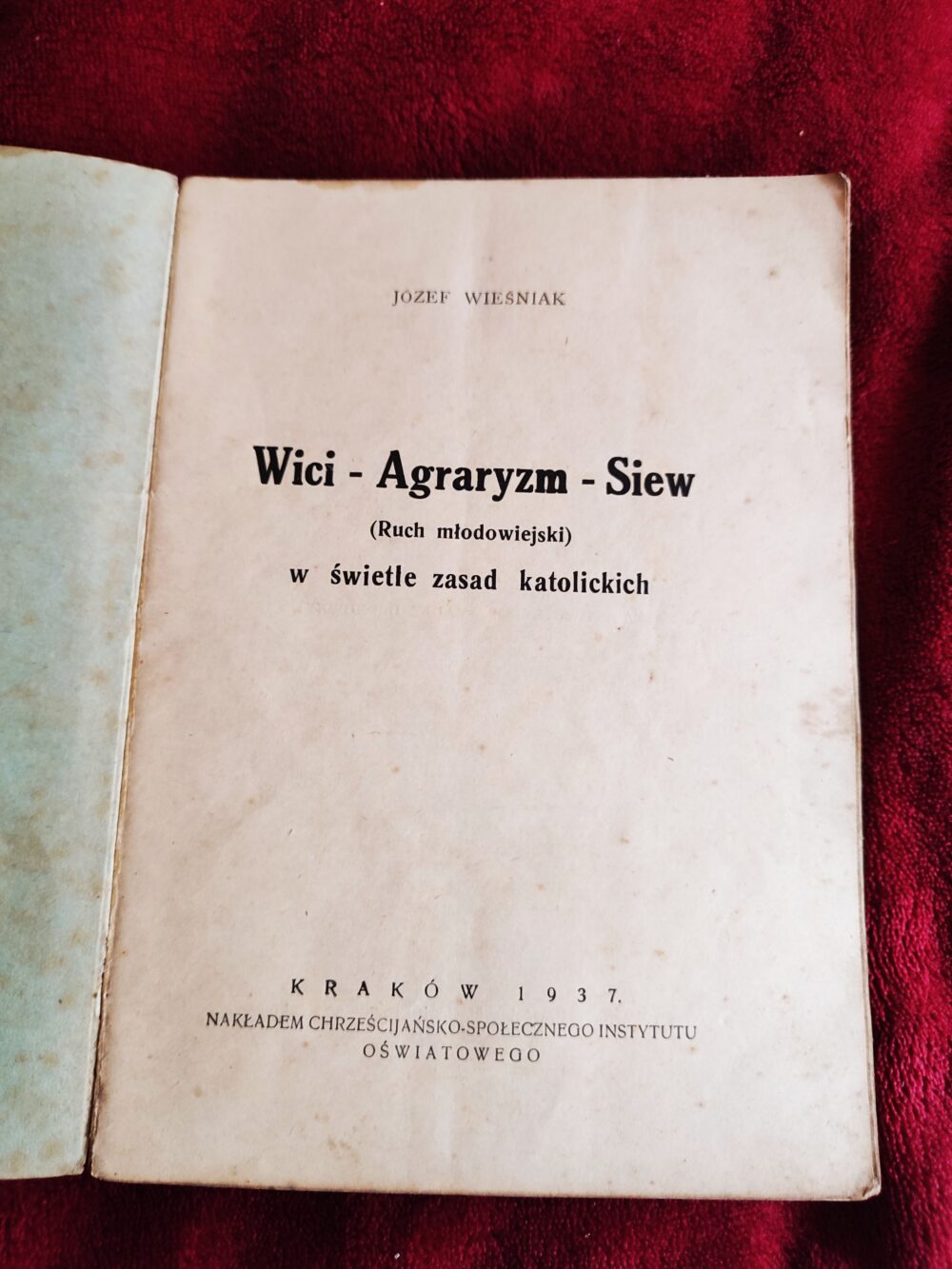 Józef Wieśniak (ks. Józef Bełch), "Wici – Agraryzm – Siew (Ruch młodowiejski) w świetle zasad katolickich" [1937]