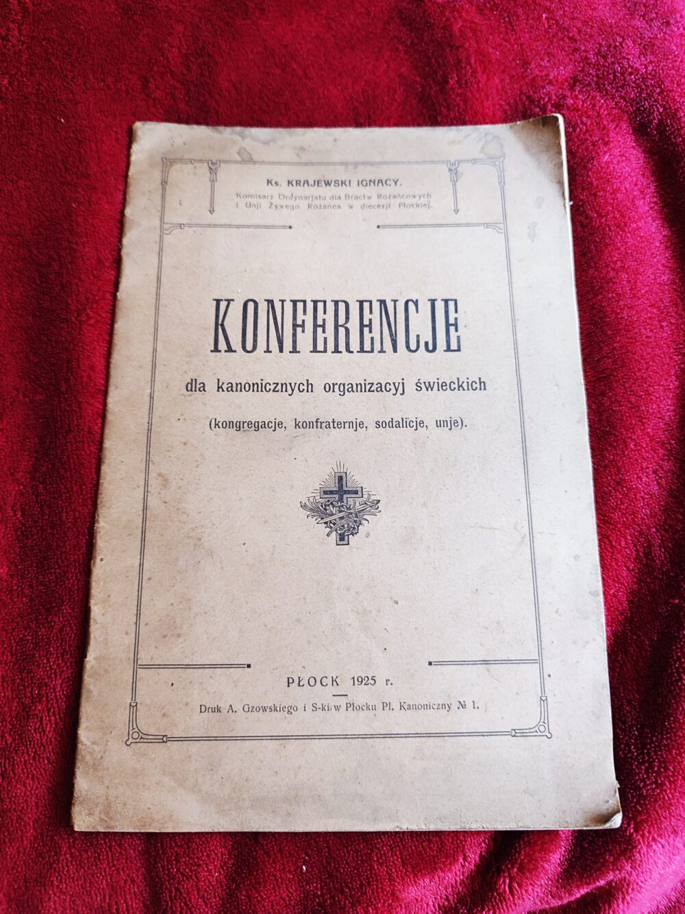 Ks. Ignacy Krajewski, "konferencje dla kanonicznych organizacyj świeckich (kongregacje, konfraternje, sodalicje, unje)" [1925]